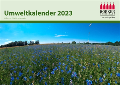 Der Umweltkalender der Stadt Borken für das Jahr 2023 wird derzeit an alle Haushalte in Borken und in den Ortsteilen verteilt. 